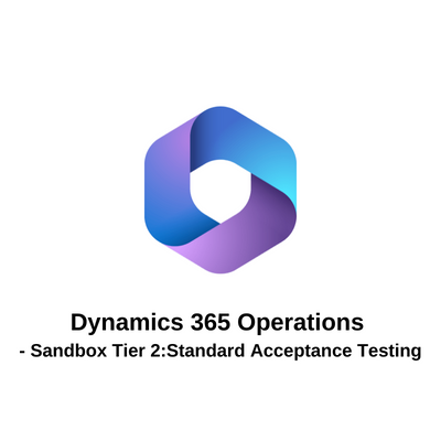 Dynamics 365 Operations - Sandbox Tier 2:Standard Acceptance Testing