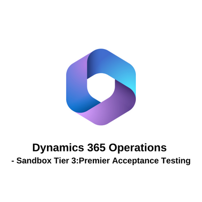 Dynamics 365 Operations - Sandbox Tier 3:Premier Acceptance Testing