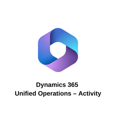 Dynamics 365 Unified Operations – Activity