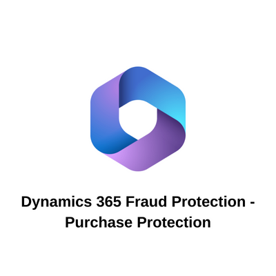 Dynamics 365 Fraud Protection - Purchase Protection